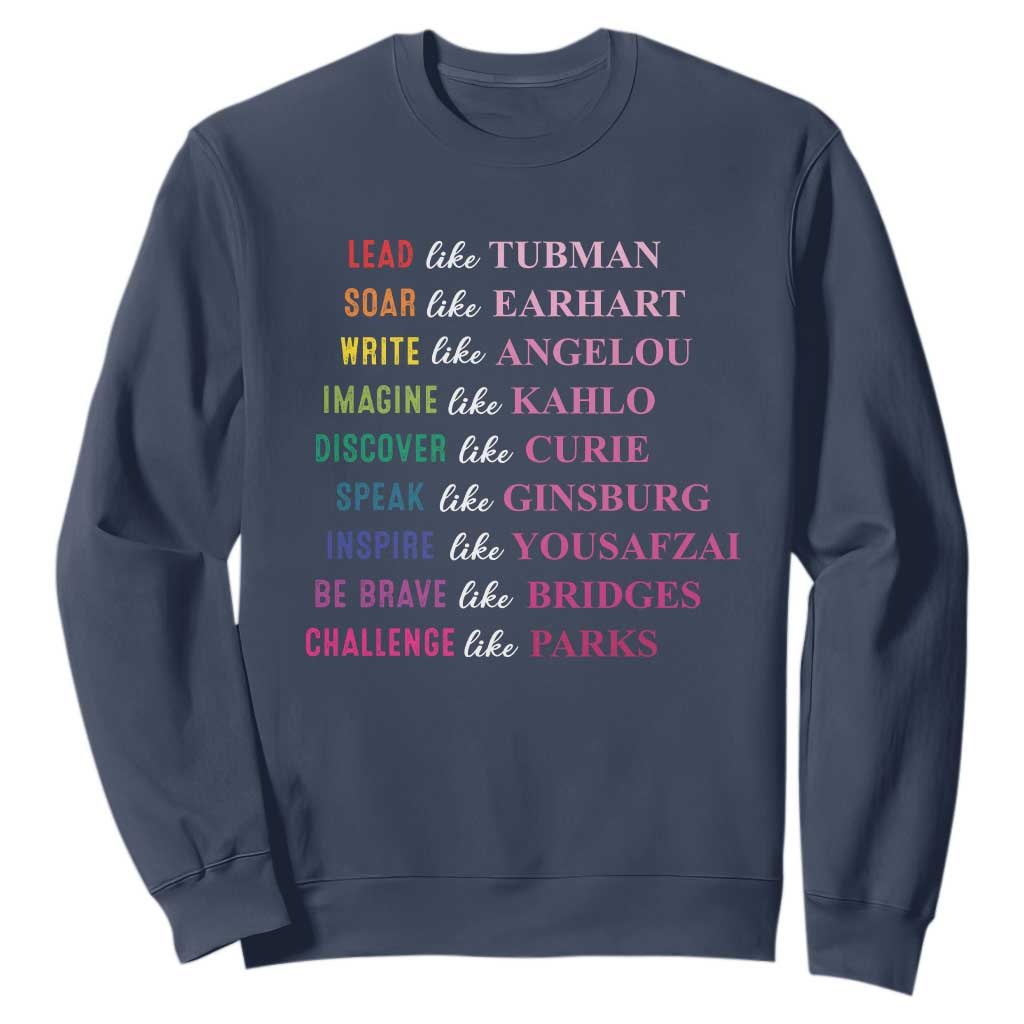 National Women's History Month Sweatshirt Lead Like Tubman Challenge Like Parks TS11 Navy Print Your Wear