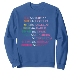 National Women's History Month Sweatshirt Lead Like Tubman Challenge Like Parks TS11 Royal Blue Print Your Wear