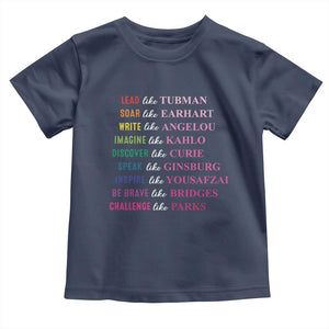 National Women's History Month Toddler T Shirt Lead Like Tubman Challenge Like Parks TS11 Navy Print Your Wear
