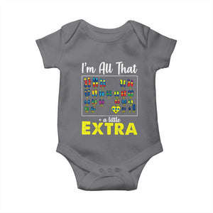Im All That A Little Extra Down Syndrome Awareness Day Baby Onesie TS11 Charcoal Print Your Wear