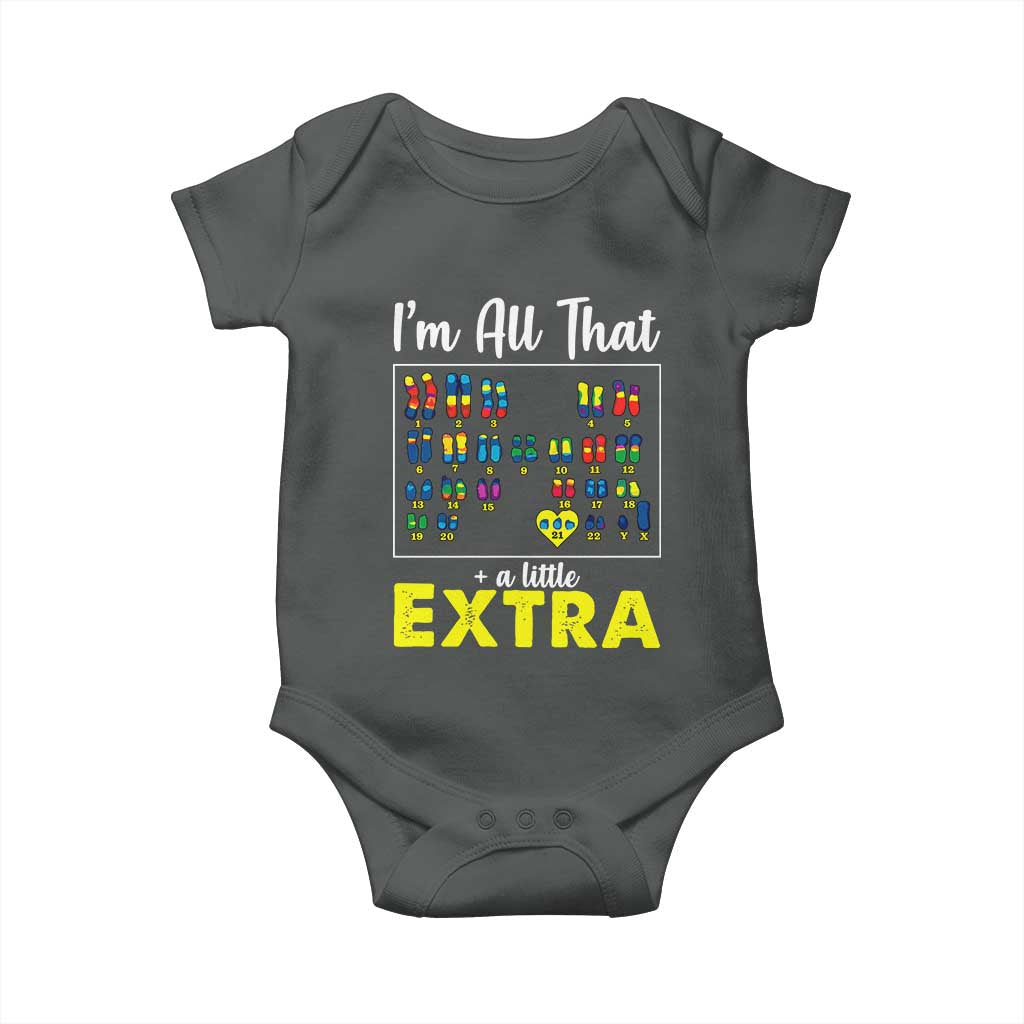 Im All That A Little Extra Down Syndrome Awareness Day Baby Onesie TS11 Dark Heather Print Your Wear