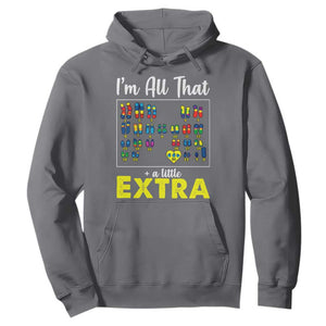 Im All That A Little Extra Down Syndrome Awareness Day Hoodie TS11 Charcoal Print Your Wear
