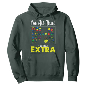 Im All That A Little Extra Down Syndrome Awareness Day Hoodie TS11 Dark Forest Green Print Your Wear