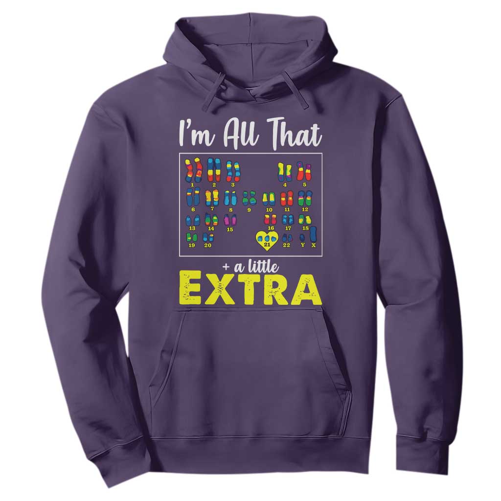 Im All That A Little Extra Down Syndrome Awareness Day Hoodie TS11 Purple Print Your Wear