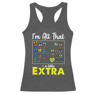 Im All That A Little Extra Down Syndrome Awareness Day Racerback Tank Top TS11 Dark Heather Print Your Wear