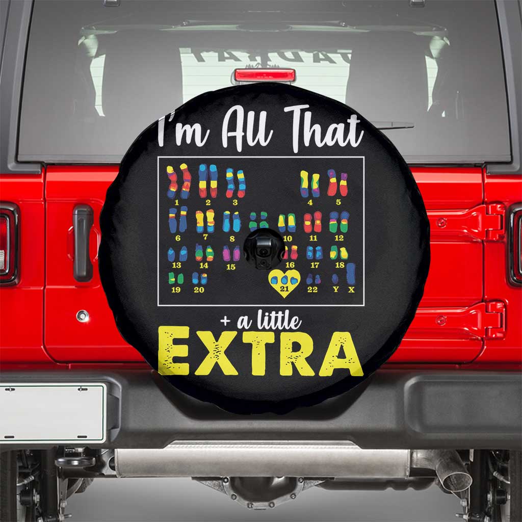 Im All That A Little Extra Down Syndrome Awareness Day Spare Tire Cover TS11 Black Print Your Wear