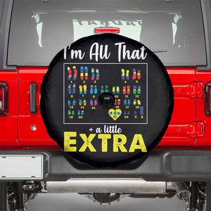 Im All That A Little Extra Down Syndrome Awareness Day Spare Tire Cover TS11 Black Print Your Wear