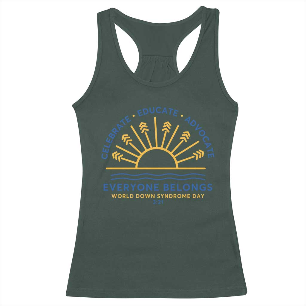 World Down Syndrome Day Racerback Tank Top Celebrate Educate Advocate Everyone Belongs Sunshine TS11 Dark Forest Green Print Your Wear
