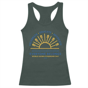 World Down Syndrome Day Racerback Tank Top Celebrate Educate Advocate Everyone Belongs Sunshine TS11 Dark Forest Green Print Your Wear