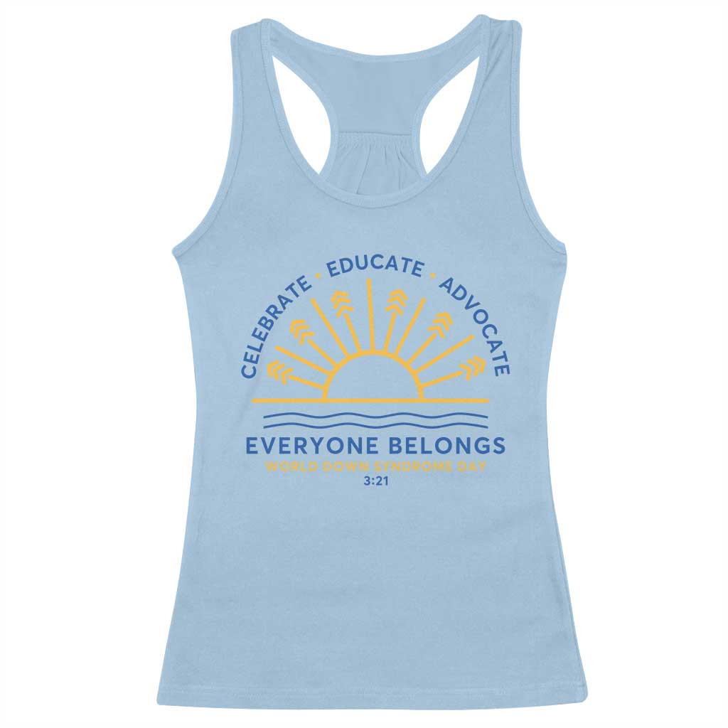 World Down Syndrome Day Racerback Tank Top Celebrate Educate Advocate Everyone Belongs Sunshine TS11 Light Blue Print Your Wear