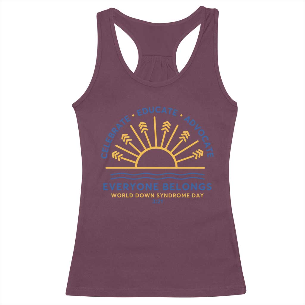 World Down Syndrome Day Racerback Tank Top Celebrate Educate Advocate Everyone Belongs Sunshine TS11 Maroon Print Your Wear