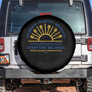 World Down Syndrome Day Spare Tire Cover Celebrate Educate Advocate Everyone Belongs Sunshine TS11 No hole Black Print Your Wear