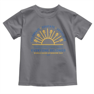 World Down Syndrome Day Toddler T Shirt Celebrate Educate Advocate Everyone Belongs Sunshine TS11 Charcoal Print Your Wear