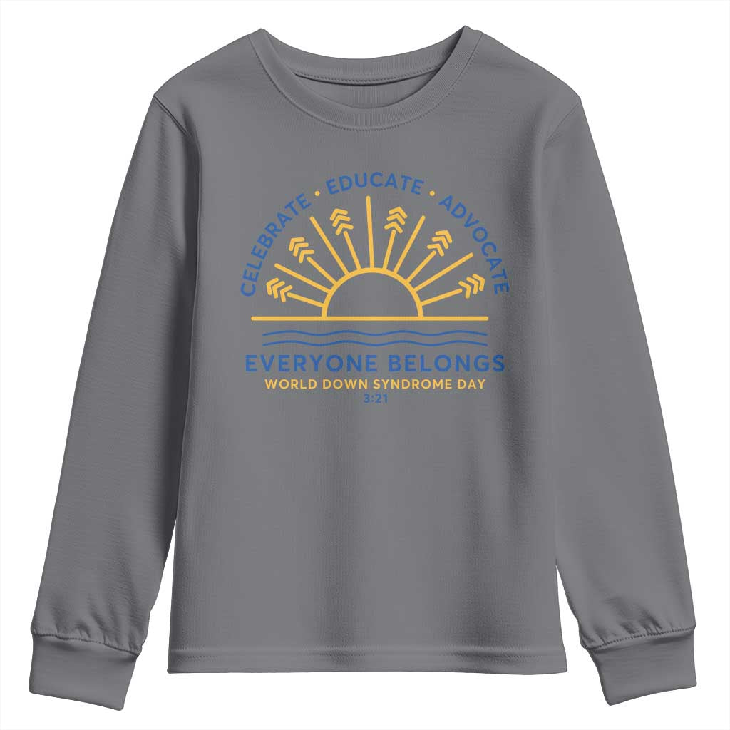 World Down Syndrome Day Youth Sweatshirt Celebrate Educate Advocate Everyone Belongs Sunshine TS11 Charcoal Print Your Wear