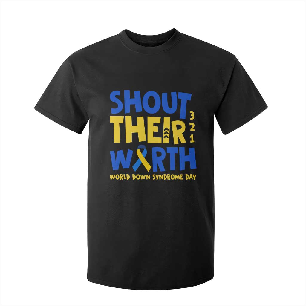 Shout Their Worth World Down Syndrome Day T Shirt For Kid TS11 Black Print Your Wear