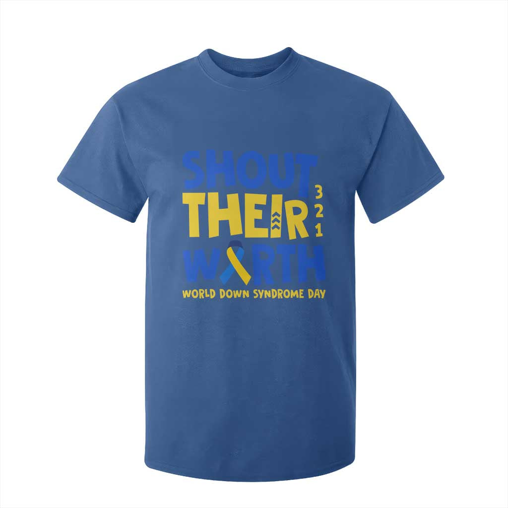 Shout Their Worth World Down Syndrome Day T Shirt For Kid TS11 Royal Blue Print Your Wear