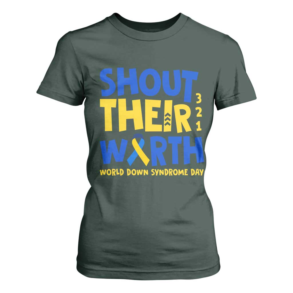 Shout Their Worth World Down Syndrome Day T Shirt For Women TS11 Dark Forest Green Print Your Wear