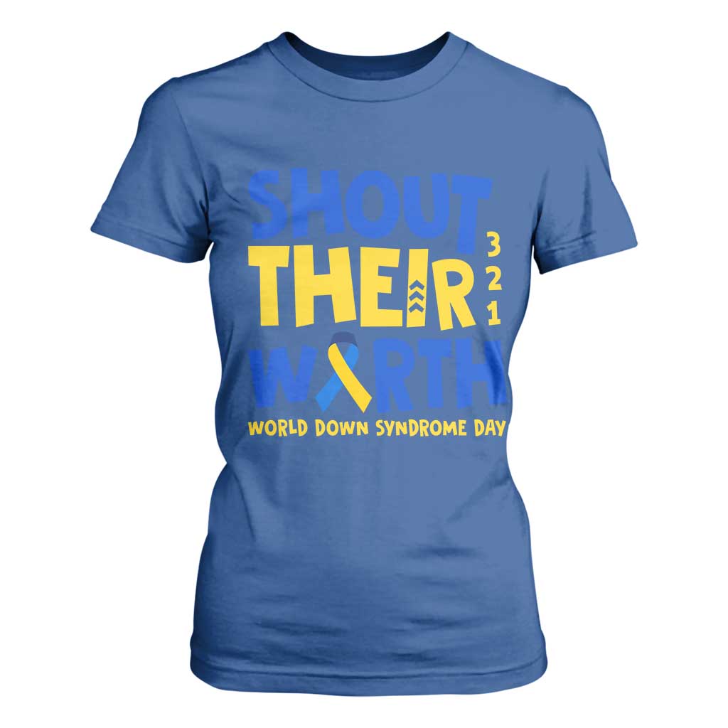 Shout Their Worth World Down Syndrome Day T Shirt For Women TS11 Royal Blue Print Your Wear