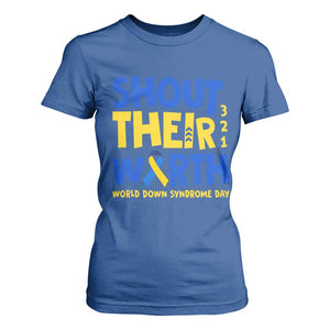 Shout Their Worth World Down Syndrome Day T Shirt For Women TS11 Royal Blue Print Your Wear