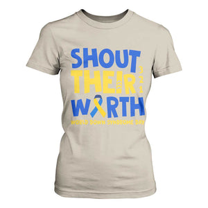 Shout Their Worth World Down Syndrome Day T Shirt For Women TS11 Sand Print Your Wear