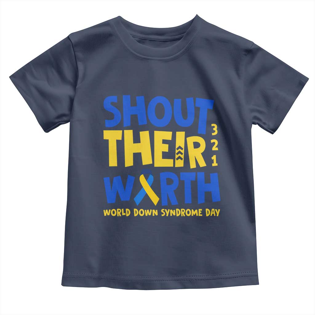 Shout Their Worth World Down Syndrome Day Toddler T Shirt TS11 Navy Print Your Wear