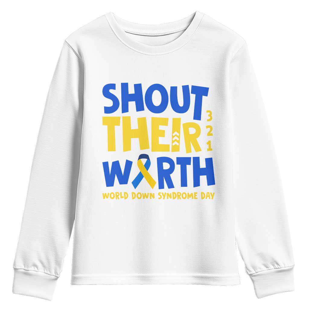 Shout Their Worth World Down Syndrome Day Youth Sweatshirt TS11 White Print Your Wear