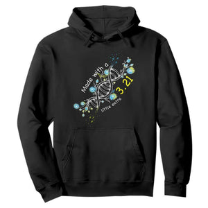 World Down Syndrome Day Made With A Little Extra Hoodie March 21 DNA Flower TS11 Black Print Your Wear