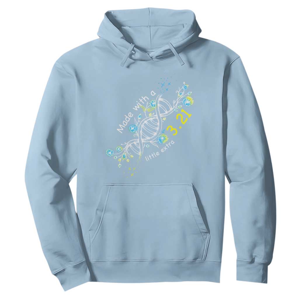 World Down Syndrome Day Made With A Little Extra Hoodie March 21 DNA Flower TS11 Light Blue Print Your Wear