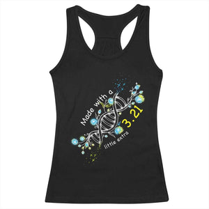 World Down Syndrome Day Made With A Little Extra Racerback Tank Top March 21 DNA Flower TS11 Black Print Your Wear