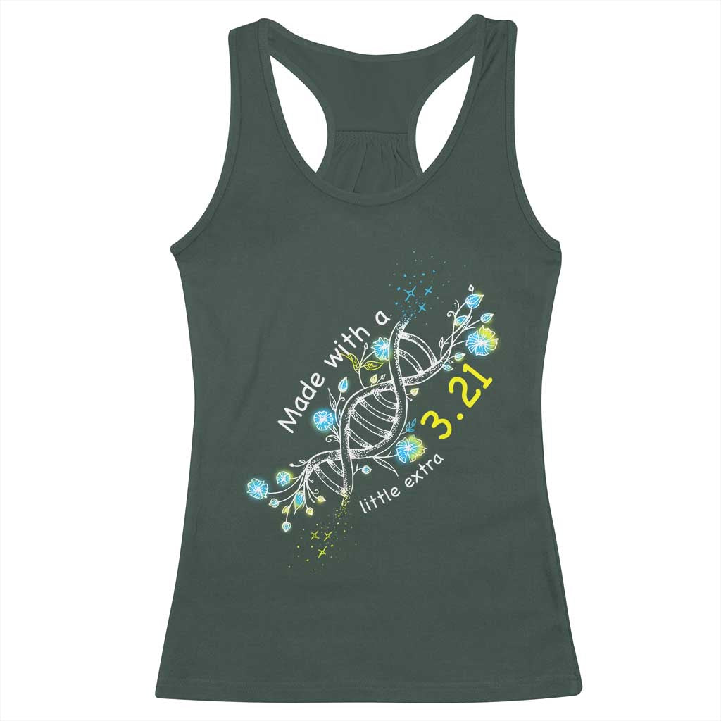 World Down Syndrome Day Made With A Little Extra Racerback Tank Top March 21 DNA Flower TS11 Dark Forest Green Print Your Wear