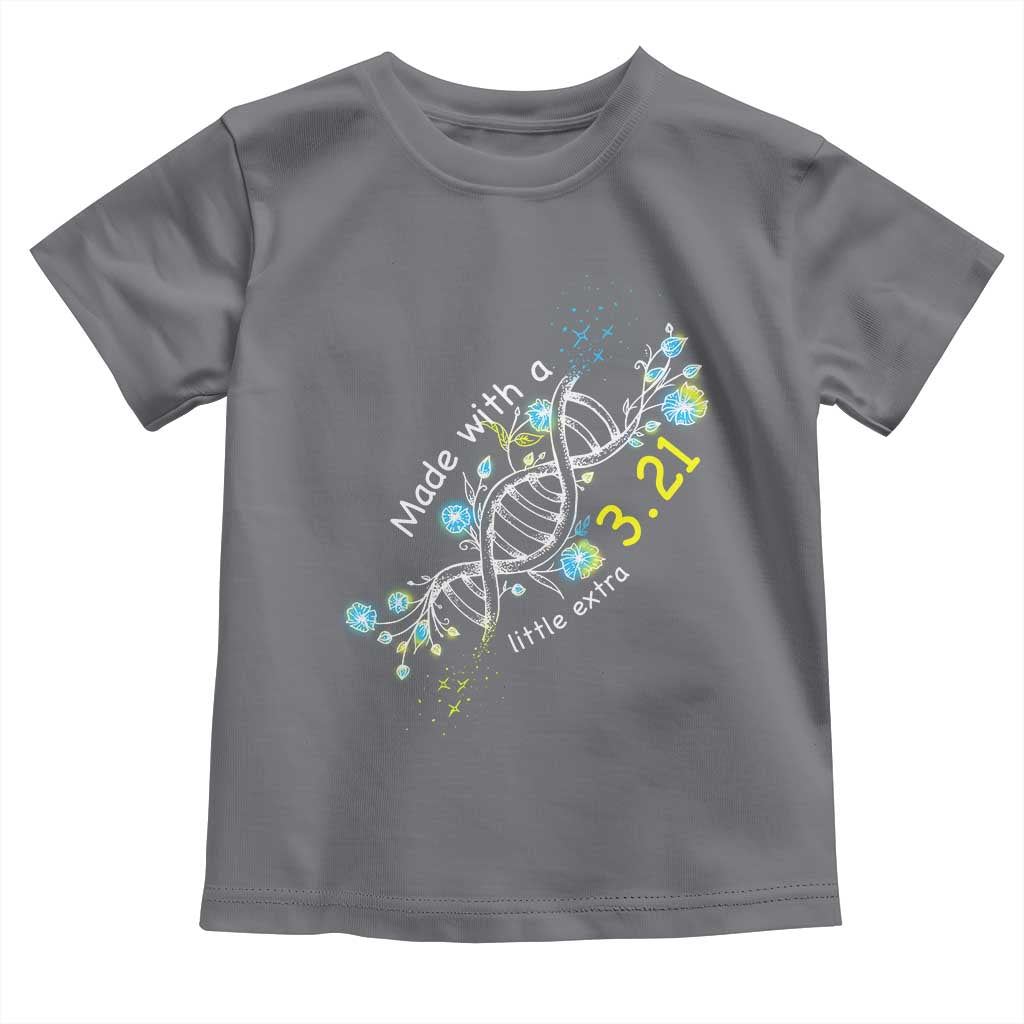 World Down Syndrome Day Made With A Little Extra Toddler T Shirt March 21 DNA Flower TS11 Charcoal Print Your Wear