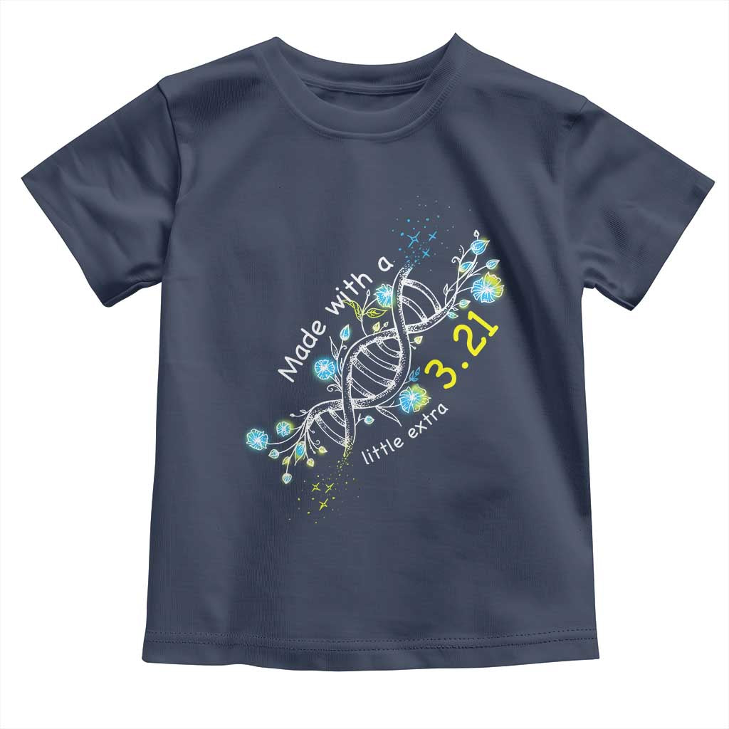 World Down Syndrome Day Made With A Little Extra Toddler T Shirt March 21 DNA Flower TS11 Navy Print Your Wear