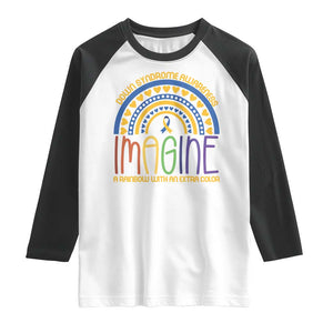 Down Syndrome Awareness Raglan Shirt Imagine A Rainbow With An Extra Color Heart Rainbow TS11 White Black Print Your Wear