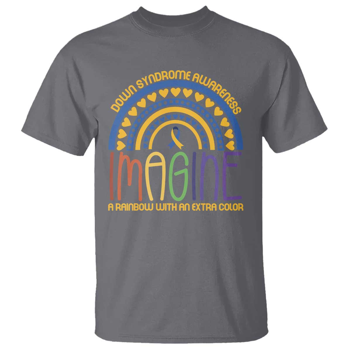 Down Syndrome Awareness T Shirt Imagine A Rainbow With An Extra Color Heart Rainbow TS11 Charcoal Print Your Wear