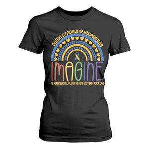 Down Syndrome Awareness T Shirt For Women Imagine A Rainbow With An Extra Color Heart Rainbow TS11 Black Print Your Wear