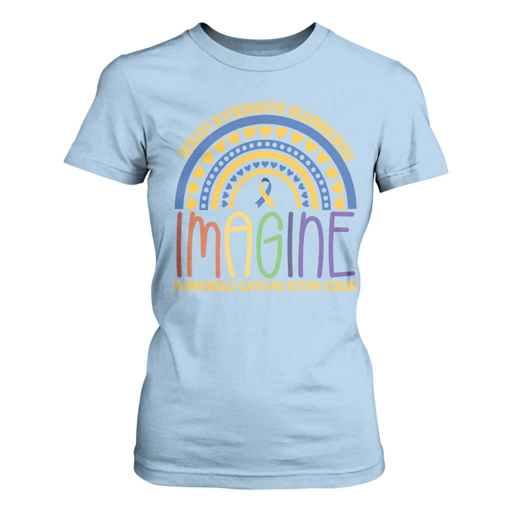 Down Syndrome Awareness T Shirt For Women Imagine A Rainbow With An Extra Color Heart Rainbow TS11 Light Blue Print Your Wear