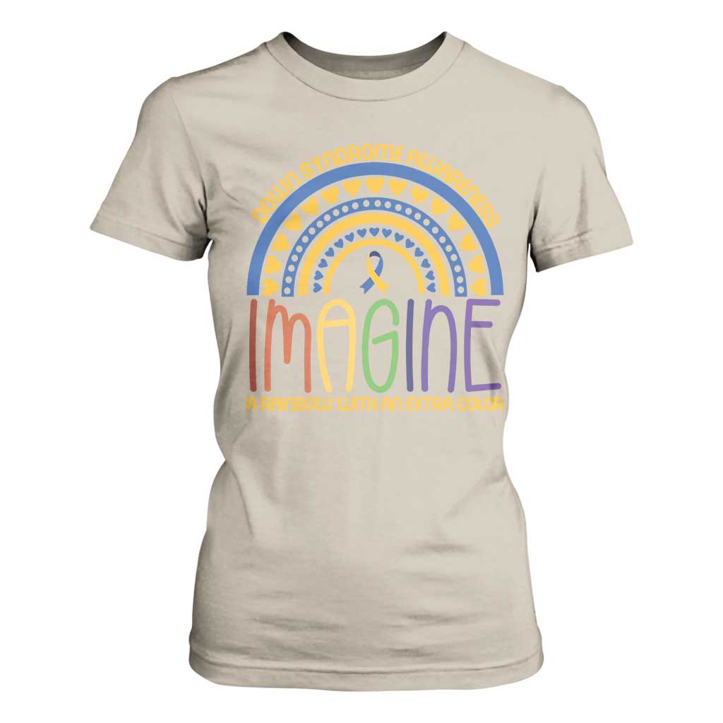 Down Syndrome Awareness T Shirt For Women Imagine A Rainbow With An Extra Color Heart Rainbow TS11 Sand Print Your Wear