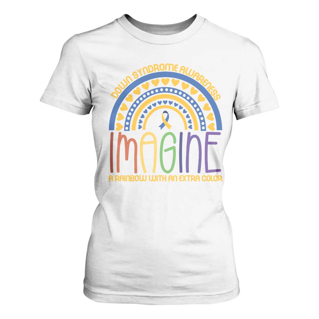 Down Syndrome Awareness T Shirt For Women Imagine A Rainbow With An Extra Color Heart Rainbow TS11 White Print Your Wear