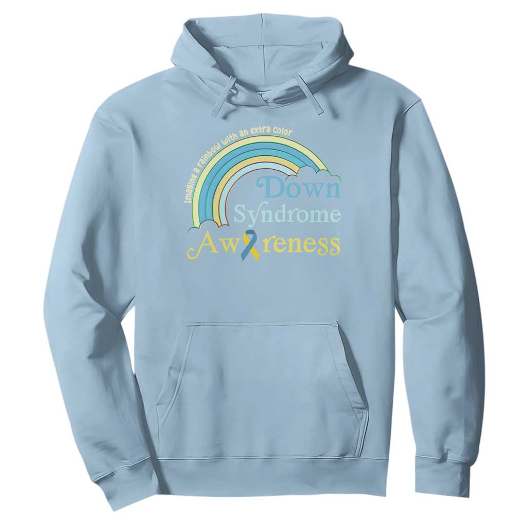 Down Syndrome Awareness Hoodie Imagine A Rainbow With An Extra Color TS11 Light Blue Print Your Wear