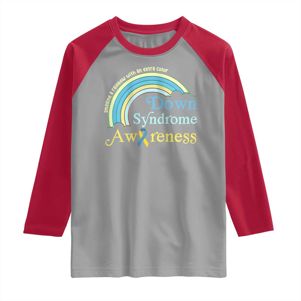 Down Syndrome Awareness Raglan Shirt Imagine A Rainbow With An Extra Color TS11 Sport Gray Red Print Your Wear