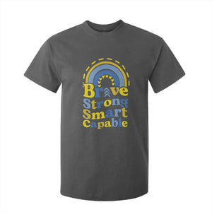 Down Syndrome Awareness T Shirt For Kid Brave Strong Smart Capable Rainbow TS11 Dark Heather Print Your Wear