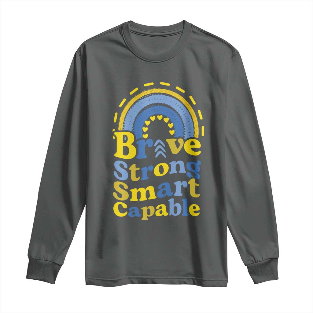 Down Syndrome Awareness Long Sleeve Shirt Brave Strong Smart Capable Rainbow TS11 Dark Heather Print Your Wear