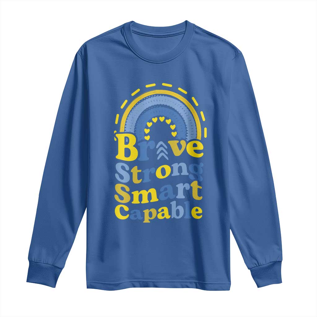Down Syndrome Awareness Long Sleeve Shirt Brave Strong Smart Capable Rainbow TS11 Royal Blue Print Your Wear