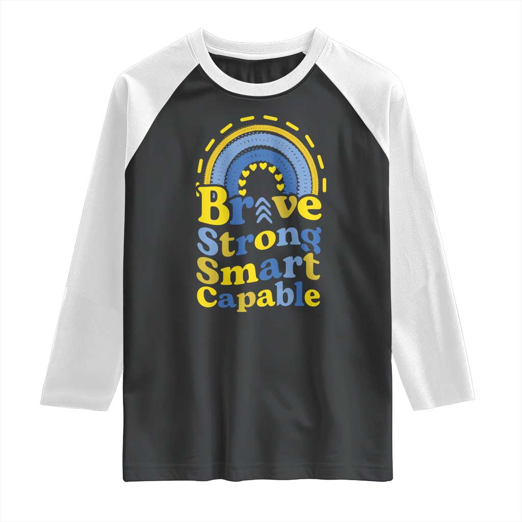 Down Syndrome Awareness Raglan Shirt Brave Strong Smart Capable Rainbow TS11 Black White Print Your Wear
