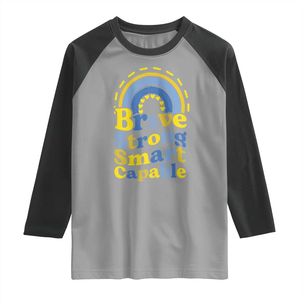 Down Syndrome Awareness Raglan Shirt Brave Strong Smart Capable Rainbow TS11 Sport Gray Black Print Your Wear