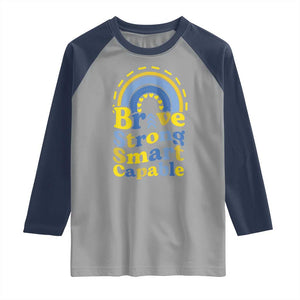 Down Syndrome Awareness Raglan Shirt Brave Strong Smart Capable Rainbow TS11 Sport Gray Navy Print Your Wear