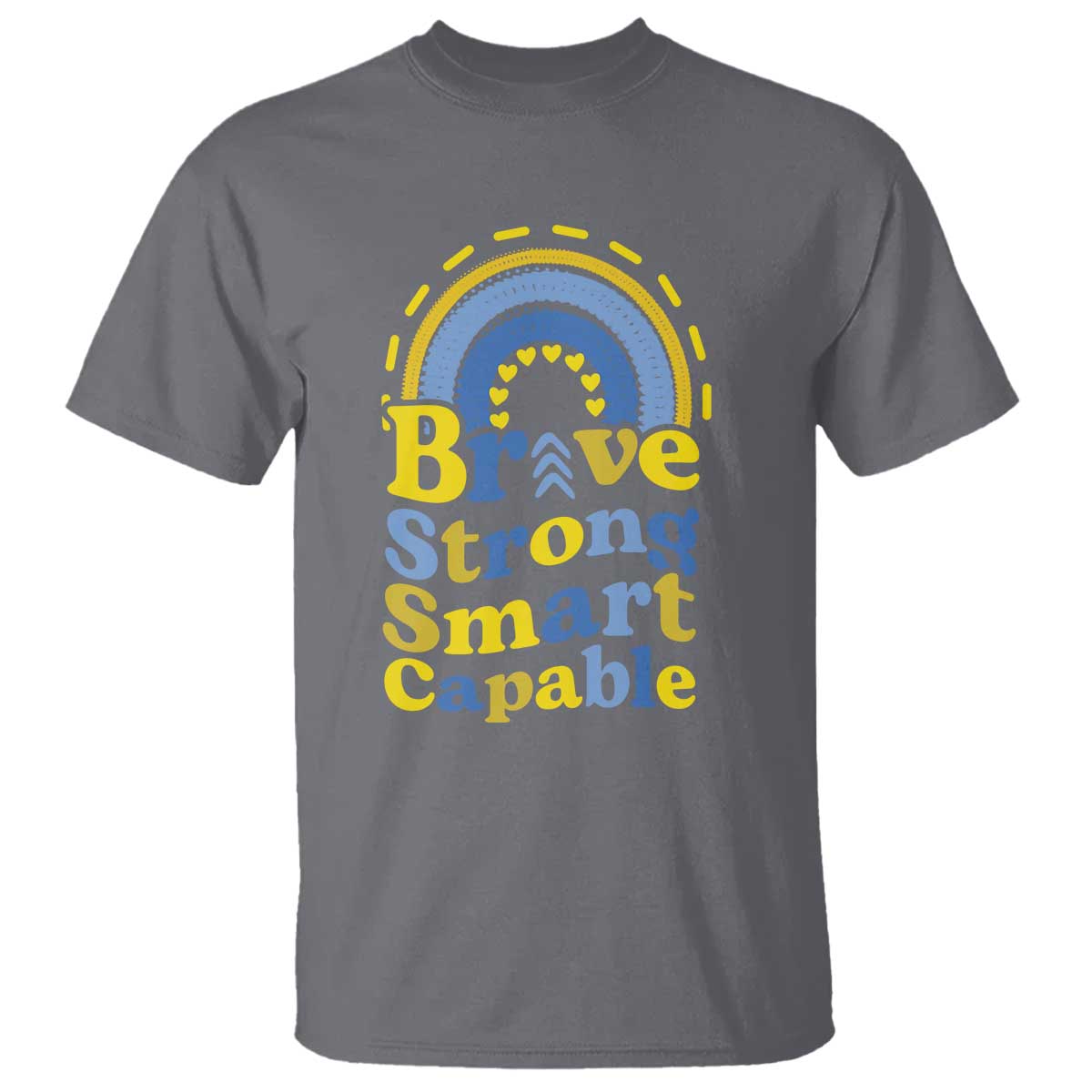 Down Syndrome Awareness T Shirt Brave Strong Smart Capable Rainbow TS11 Charcoal Print Your Wear