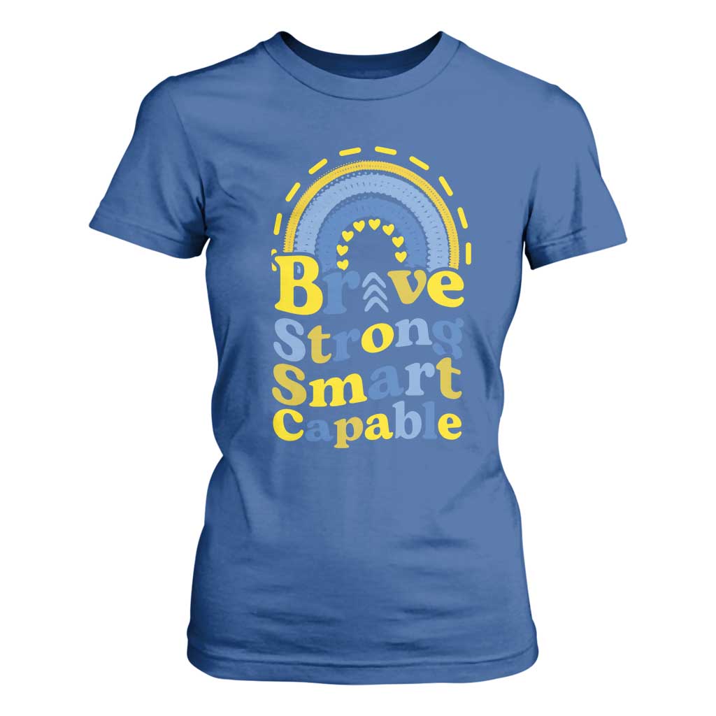 Down Syndrome Awareness T Shirt For Women Brave Strong Smart Capable Rainbow TS11 Royal Blue Print Your Wear