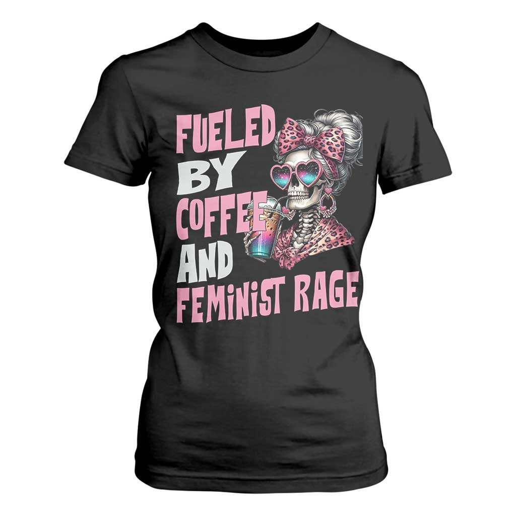 Fueled By Coffee And Feminist Rage T Shirt For Women Feminism Coffee Lovers TS11 Black Print Your Wear
