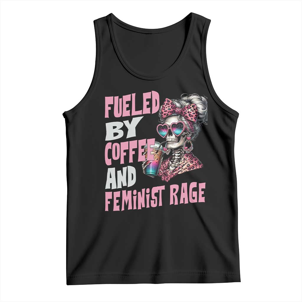 Fueled By Coffee And Feminist Rage Tank Top Feminism Coffee Lovers TS11 Black Print Your Wear